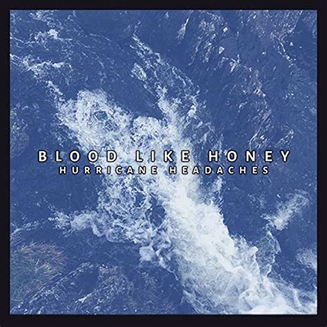 Play Hurricane Headaches By Blood Like Honey On Amazon Music