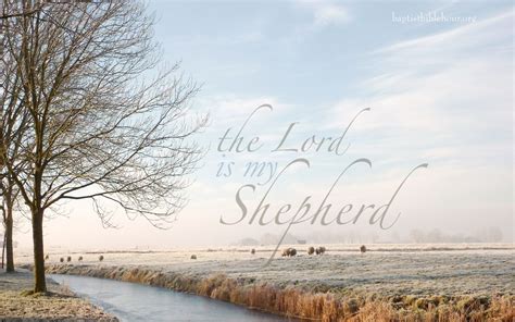 The Lord is my Shepherd - Psalm 23:1. More free desktop wallpapers