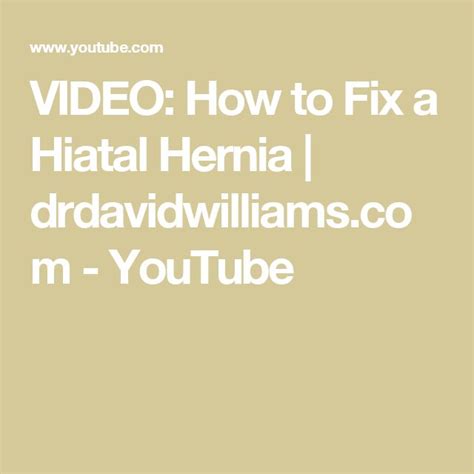 Video How To Fix A Hiatal Hernia Drdavidwilliams Com Youtube Fix It Video Youtube