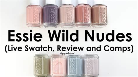 Essie Wild Nudes Collection Live Swatch Review And Comparisons Youtube