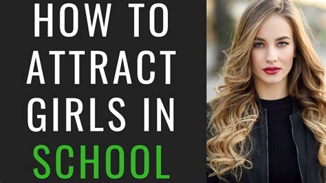 how to attract girls in school ethically youtube