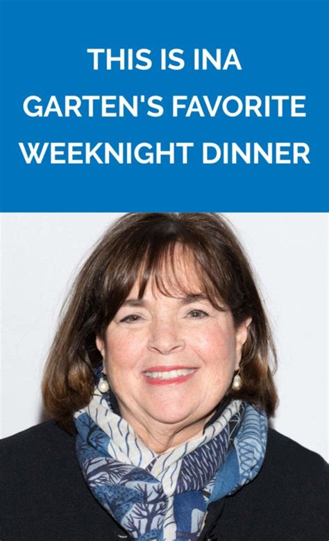 31 quick dinner ideas for easy summer nights foodiecrush com. Ina Garten's Favorite Weeknight Diner | Ina garten ...