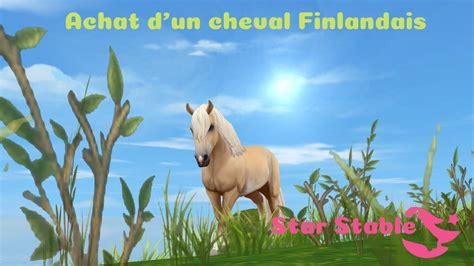 Achat Dun Cheval Finlandais Maj Star Stable Youtube