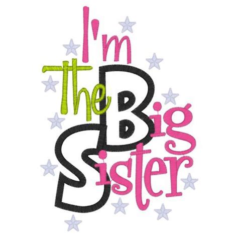 Machine Embroidery Patterns Embroidery Applique Embroidery Ideas Big Sister Quotes Sister