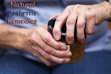Arthritis Remedies Natural Remedies For Arthritis Arthritis Remedies
