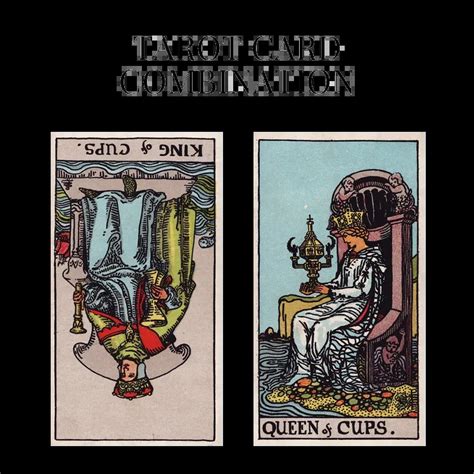 King Of Cups Reversed And Queen Of Cups Tarot Cards Together