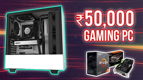 Best ₹50000 Gaming Pc Build India In 2021 Budget Yet Beautiful