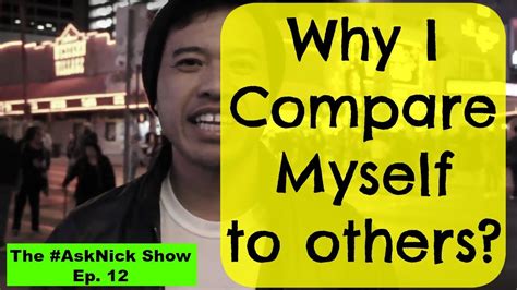 Why Do I Compare Myself To Others On Social Media The Asknick Show