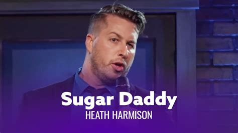 Be A Sugar Daddy Heath Harmison Be A Sugar Daddy Heath Harmison