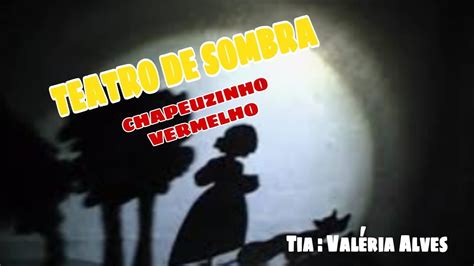 Teatrinho De Sombras Chapeuzinho Vermelho🌸 Youtube