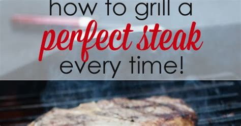 How To Grill A Perfect Steak Every Time Overstuffed