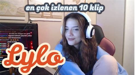 Lylo En Çok İzlenen 10 Klip twitch YouTube