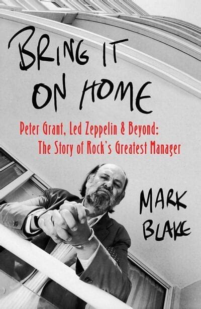 Bring It On Home Peter Grant Led Zeppelin And Beyond Rockmark