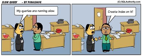 SQL SERVER - Comic Slow Query - SQL Joke - SQL Authority with Pinal Dave