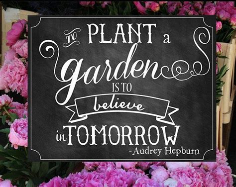 To plant a garden is to believe in tomorrow sign. Spring Chalkboard Sign - To Plant a Garden is to Believe ...