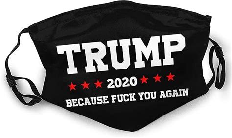 trump 2020 because fuck you again unisex adult double sided printing dust mask at amazon women s