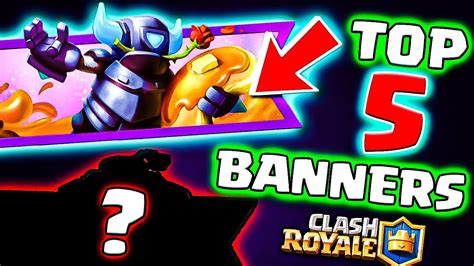 Best 5 Banners In Clash Royale Youtube