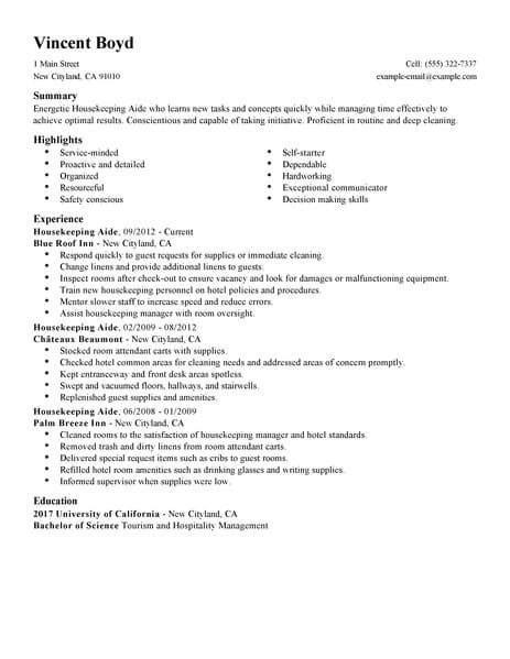 Writing a cv when you have no work experience can be challenging, but with the right approach, anybody can write a cv that will get them noticed by employers and land job interviews. Housekeeping Aide Resume Sample | No Experience Resumes ...