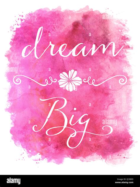 Dream Big Pink Watercolor Inspirational Quote Stock Photo Alamy