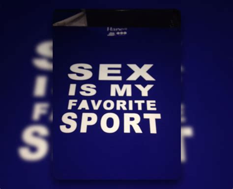 Sex Is My Favorite Sport Sex Sales
