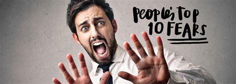 Peoples Top 10 Fears