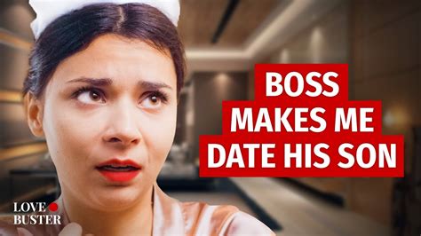 Boss Makes Me Date His Son Lovebuster Youtube