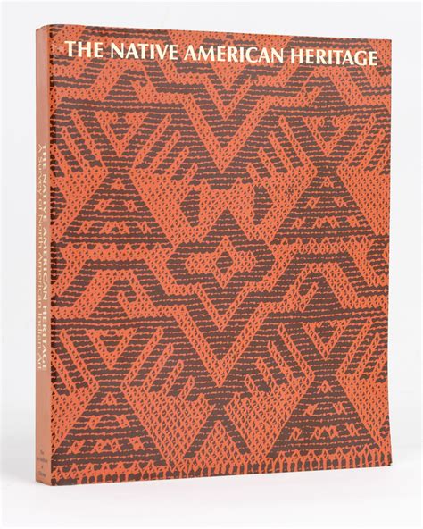 The Native American Heritage A Survey Of North American Indian Art