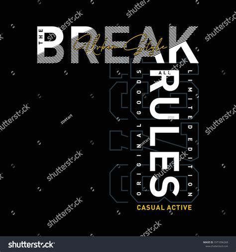 Break All Rules Slogan Typography Graphic Stock Vector Royalty Free 1971096260 Shutterstock
