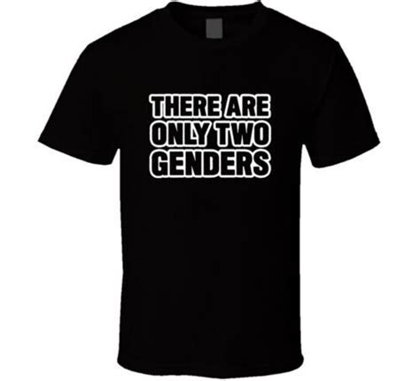 There Are Only Two Genders Tee Male And Female Logo T Shirt Shirts T New Ebay