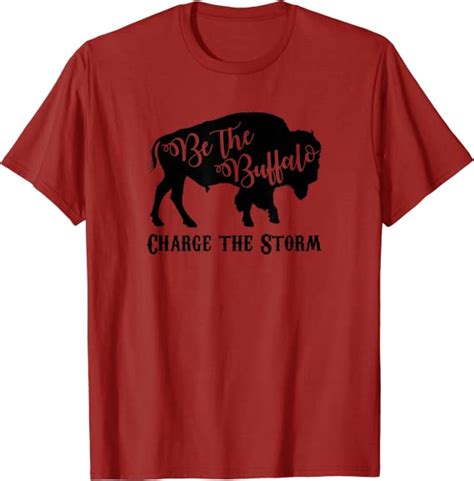 Be The Buffalo Charge The Storm Success T Shirt Men Women T Shirt