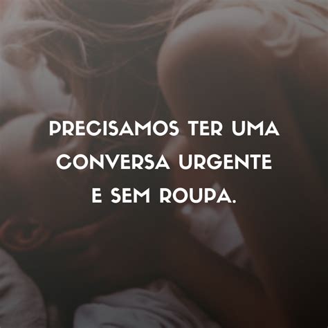 40 Mensagens Picantes Para Provocar Loucos Desejos Frases Sensuais Frases De Sedução Frases