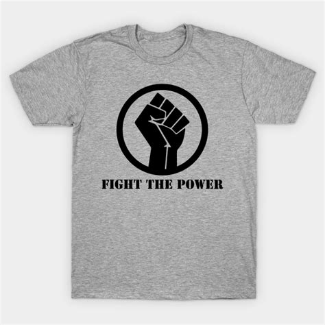 Fight The Power Raised Fist Black Power Shirt Raised Fist T Shirt