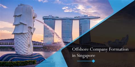 Offshore Company Formation In Singapore Crucial Steps And Guidelines