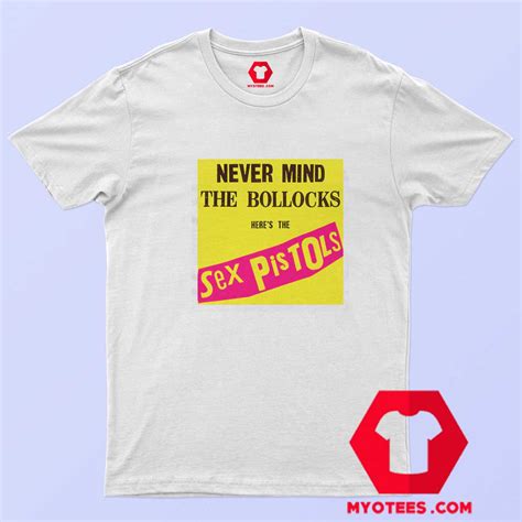 sex pistols never mind the bollocks heres t shirt