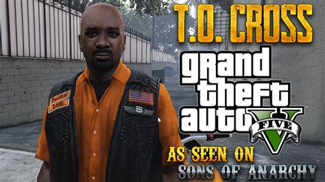 Taddarius Orwell To Cross From Sons Of Anarchy Gta5
