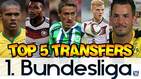Top Transfers 2015 16 1 Bundesliga Fussball Transfer News Youtube