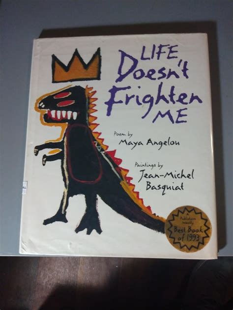 life doesn t frighten me angelou basquiat 1993 r rarebooks