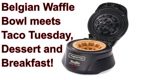 Presto Belgian Waffle Bowl Maker Meets Taco Tuesday Breakfast And