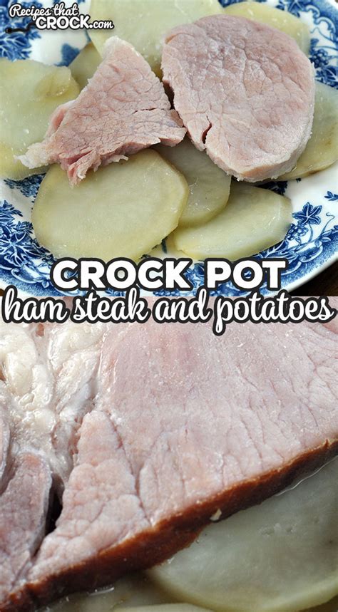 Crock Pot Ham Steak And Potatoes Recipes That Crock