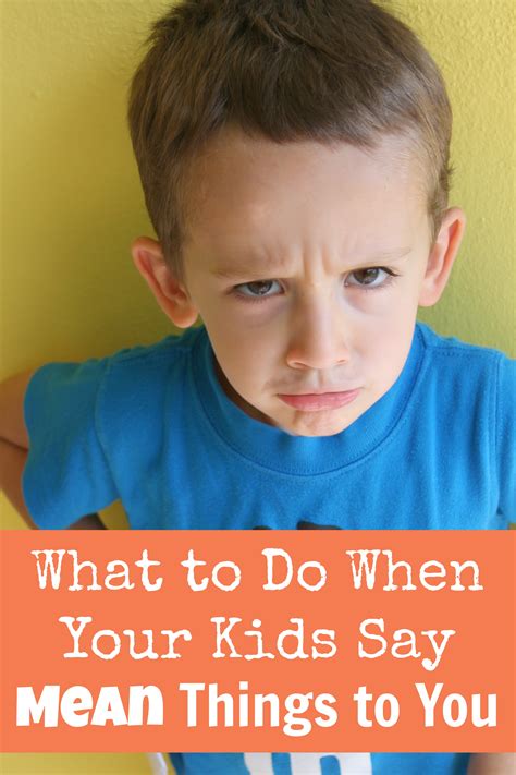 What To Do When Your Kids Say Mean Things To You Happy Home Fairy