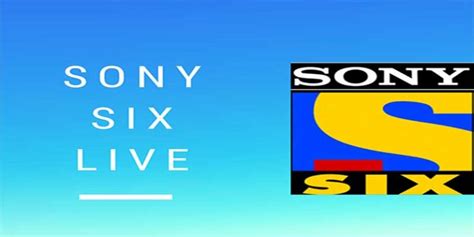 Sony Six Live Match Today Gotechnew