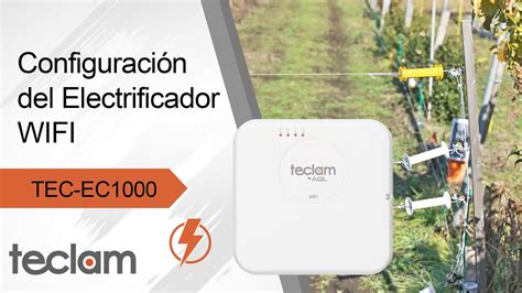 Configuraci N Del Electrificador Wi Fi Tec Ec Teclam Youtube