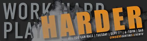 Work Hard Play Harder All You Can Race Unser Karting And Events
