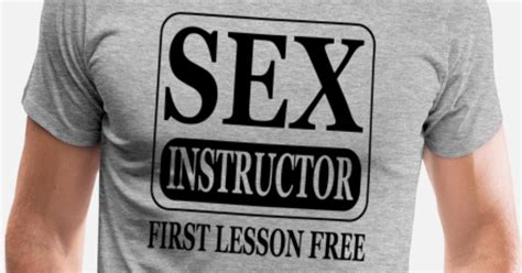 Sex Instructor First Lesson Free Men’s Premium T Shirt Spreadshirt