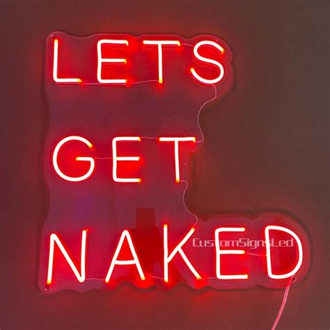 Let S Get Naked Led Neon Signhome Decorwall Art Etsy
