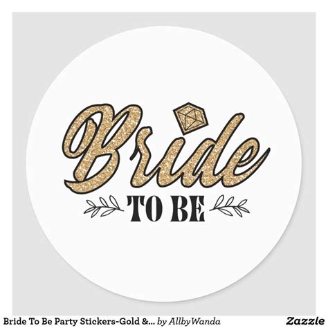 Bride To Be Party Stickers Gold And Black Classic Round Sticker Zazzle