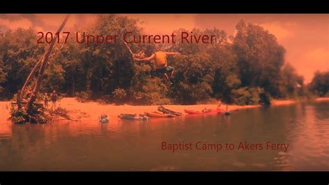 2017 Current River Float Trip Baptist Camp To Akers Ferry Youtube