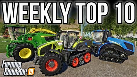 Top 10 Mods This Week Farming Simulator 19 Youtube