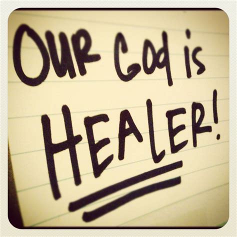 Our God Is Healer We Can Never Put A Cap On What He Can Do Healer