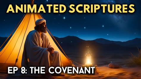 Animated Scriptures Episode 8 Genesis 16 17 The Covenant Verse